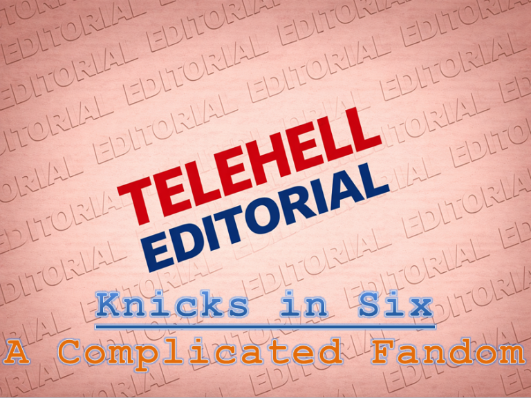 EDITORIAL: Knicks in Six (A Complicated Fandom)